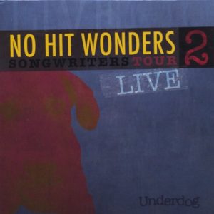 No Hit Wonders Songwriters Tour Vol. 2